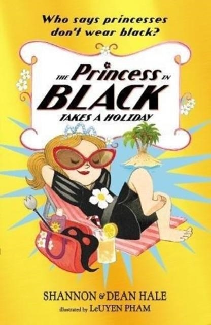 THE PRINCESS IN BLACK 04 TAKES A HOLIDAY | 9781406380033 | SHANNON HALE