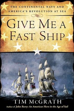 GIVE ME A FAST SHIP | 9780451416117 | TIM MCGRATH