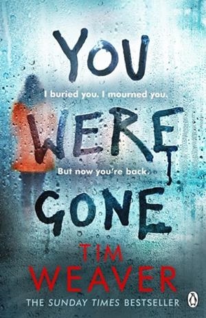 YOU WERE GONE | 9781405934688 | TIM WEAVER