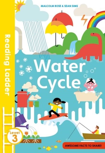 READING LADDER 3: THE WATER CYCLE | 9781405284936 | MALCOLM ROSE