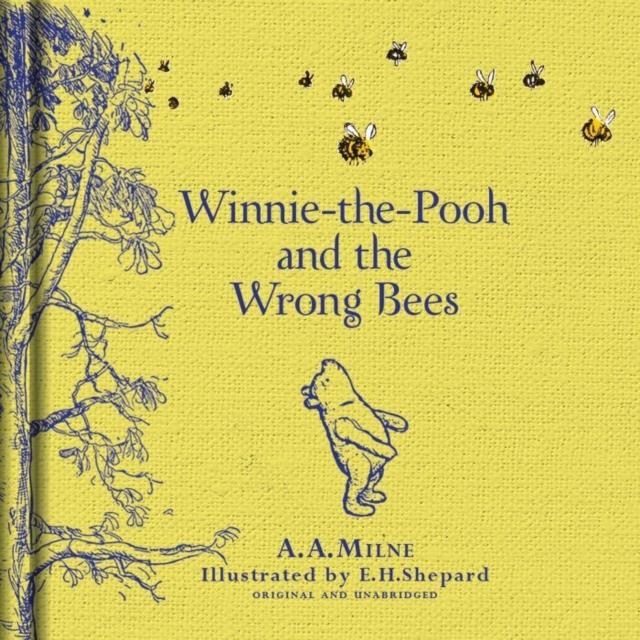 WINNIE-THE-POOH AND THE WRONG BEES | 9781405281324 | A.A. MILNE