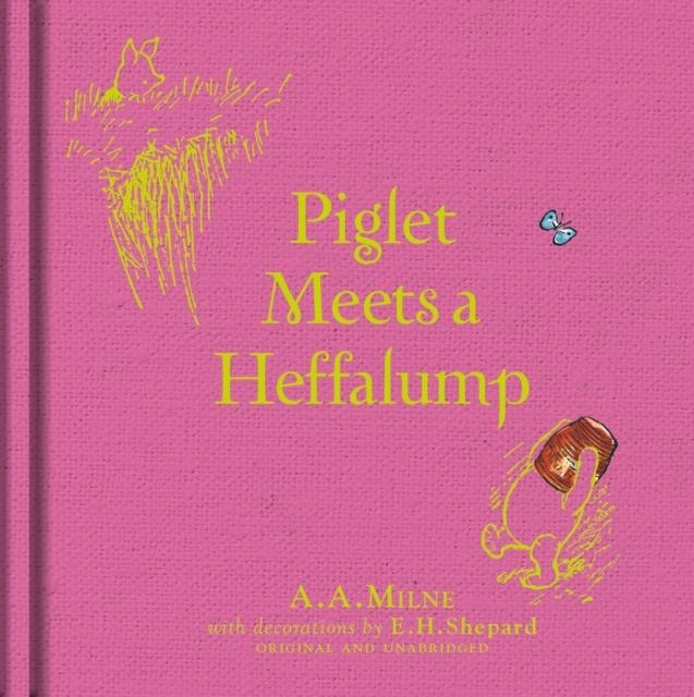 WINNIE-THE-POOH: PIGLET MEETS A HEFFALUMP | 9781405281348 | A.A. MILNE