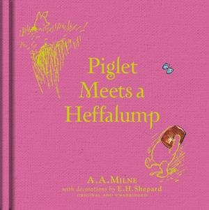 WINNIE-THE-POOH: PIGLET MEETS A HEFFALUMP | 9781405281348 | A A MILNE