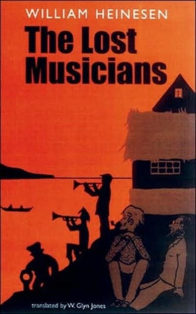 THE LOST MUSICIANS | 9781903517505 | WILLIAM HEINESEN