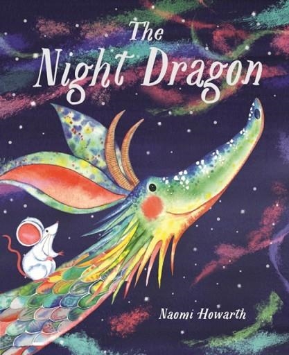 THE NIGHT DRAGON | 9781786031044 | NAOMI HOWARTH