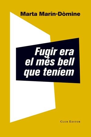 FUGIR ERA EL MÉS BELL QUE TENÍEM | 9788473292337 | MARTA MARÍN-DÒMINE