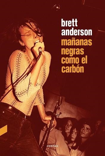 MAÑANAS NEGRAS COMO EL CARBÓN | 9788494858352 | BRETT ANDERSON