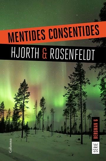 MENTIDES CONSENTIDES | 9788466424868 | MICHAEL HJORTH, HANS ROSENFELDT