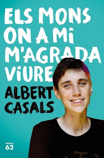 ELS MONS ON A MI M'AGRADA VIURE | 9788429777635 | ALBERT CASALS