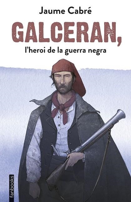 GALCERAN, L'HEROI DE LA GUERRA NEGRA | 9788417515201 | JAUME CABRÉ