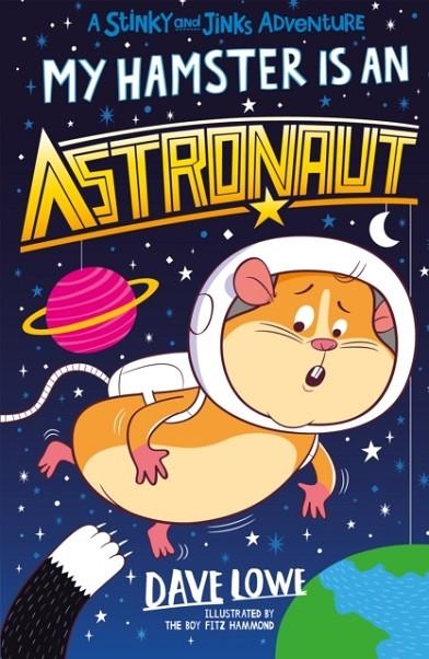 MY HAMSTER IS AN ASTRONAUT | 9781848126565 | DAVE LOWE