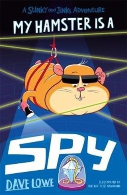 MY HAMSTER IS A SPY | 9781848126572 | DAVE LOWE