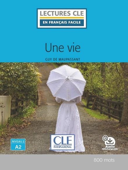 UNE VIE N2/A2 LIVRE+AUDIO DESCARGABLE | 9782090311303 | GUY DE MAUPASSANT