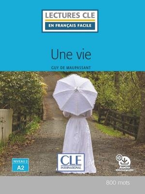 UNE VIE N2/A2 LIVRE+AUDIO DESCARGABLE | 9782090311303 | GUY DE MAUPASSANT