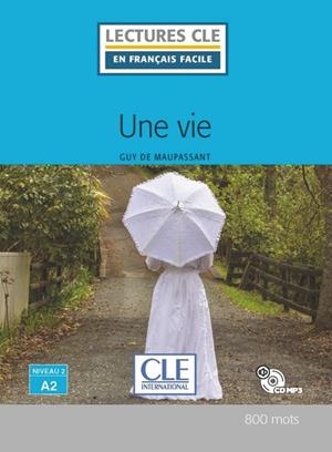 UNE VIE N2/A2 LIVRE+CD A | 9782090311310 | GUY DE MAUPASSANT