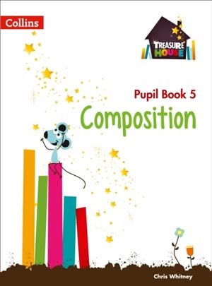 TREASURE HOUSE COMPOSITION PUPIL BOOK 5 | 9780008133504 | CHRIS WHITNEY