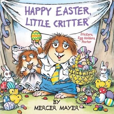 HAPPY EASTER, LITTLE CRITTER | 9781984851581 | MERCER MAYER