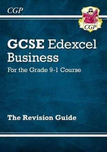 NEW GCSE BUSINESS EDEXCEL REVISION GUIDE - FOR THE GRADE 9-1 COURSE | 9781782946908 | CGP BOOKS