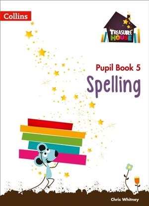 TREASURE HOUSE SPELLING PUPIL BOOK 5 | 9780008133382 | CHRIS WHITNEY