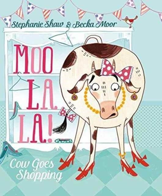MOO LA LA | 9781471123405 | STEPHANIE SHAW