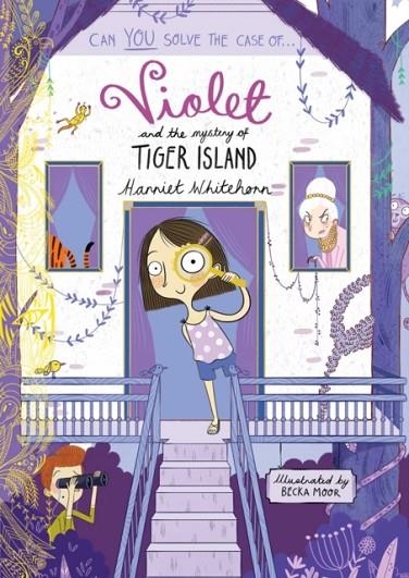 VIOLET AND THE MYSTERY OF TIGER ISLAND | 9781471147227 | HARRIET WHITEHORN