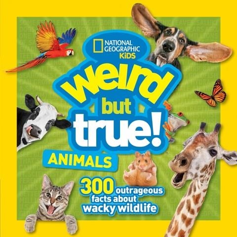 WEIRD BUT TRUE ANIMALS | 9781426329814 | NATIONAL GEOGRAPHIC KIDS