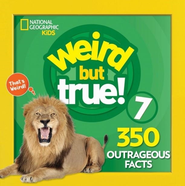WEIRD BUT TRUE! 7 | 9781426331169 | NATIONAL GEOGRAPHIC KIDS