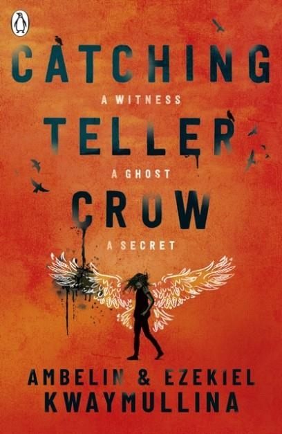 CATCHING TELLER CROW | 9780241380079 | AMBELIN KWAYMULLINA/EZEKIEL KWAYMULLINA