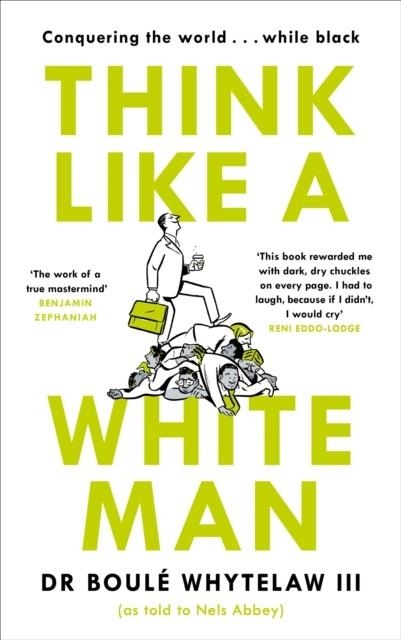 THINK LIKE A WHITE MAN | 9781786894342 | BOULÉ WHYTELAW