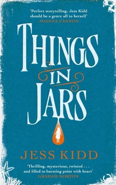 THINGS IN JARS | 9781786893758 | JESS KIDD