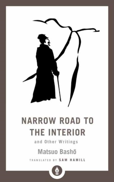 NARROW ROAD TO THE INTERIOR AND OTHER WRITINGS | 9781611806892 | MATSUO BASHO