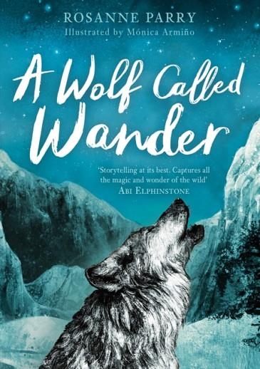 A WOLF CALLED WANDER | 9781783447909 | ROSANNE PARRY