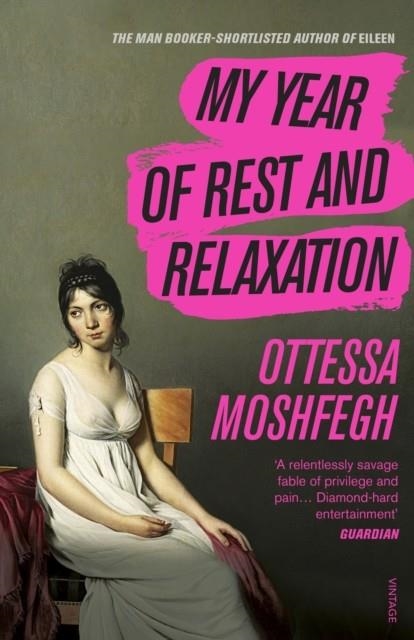MY YEAR OF REST AND RELAXATION : TIKTOK MADE ME BUY IT! | 9781784707422 | OTTESSA MOSHFEGH