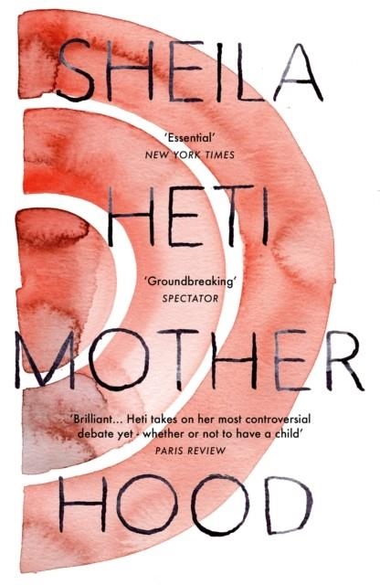 MOTHERHOOD | 9780099592846 | SHEILA HETI