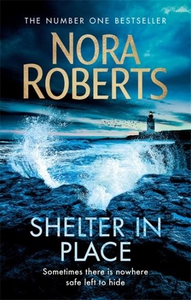 SHELTER IN PLACE | 9780349417813 | NORA ROBERTS