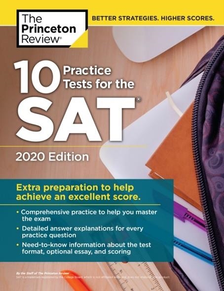 SAT 10 PRACTICE TESTS FOR THE, 2020 EDITION | 9780525568063 | PRINCETON REVIEW