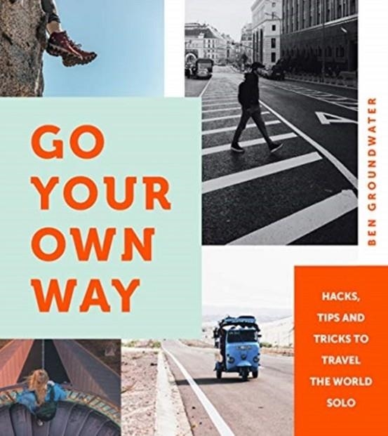 GO YOUR OWN WAY | 9781741176438 | BEN GROUNDWATER