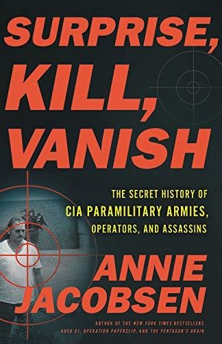 SURPRISE, KILL, VANISH | 9780316441391 | ANNIE JACOBSEN