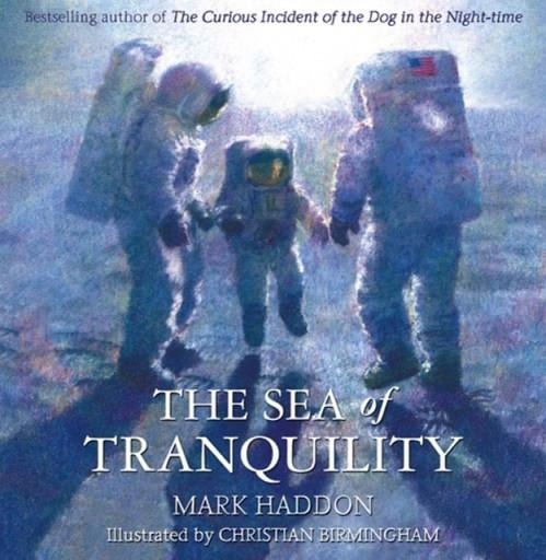 THE SEA OF TRANQUILITY | 9780007274765 | HADDON AND BIRMINGHAM