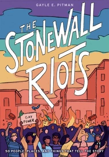 THE STONEWALL RIOTS | 9781419737206 | GAYLE E PITMAN