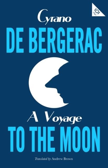 A VOYAGE TO THE MOON | 9781847497994 | CYRANO DE BERGERAC