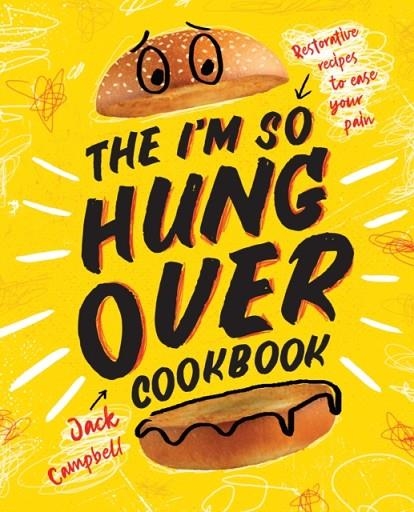 THE I'M-SO-HUNGOVER COOKBOOK | 9781925418996 | JACK CAMPBELL