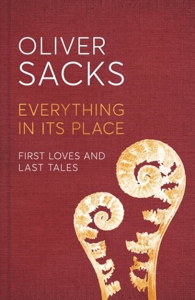 EVERYTHING IN ITS PLACE | 9781509821822 | OLIVER SACKS