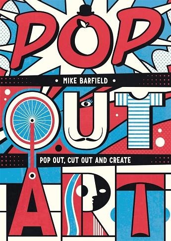 POP OUT ART | 9781912785070 | MIKE BARFIELD