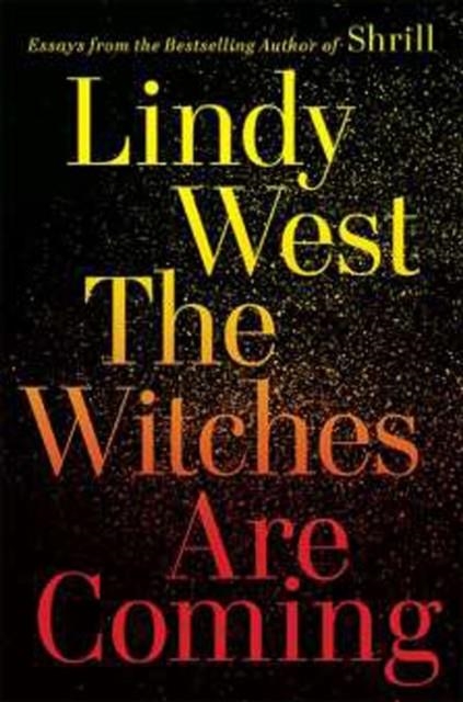 THE WITCHES ARE COMING | 9781911545323 | LINDY WEST