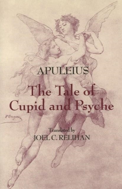 THE TALE OF CUPID AND PSYCHE | 9780872209725 | APULEIUS