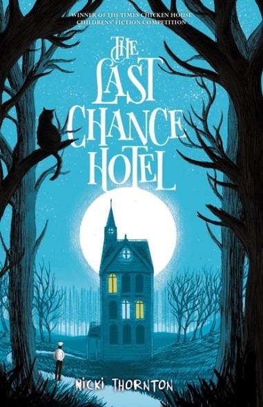 THE LAST CHANCE HOTEL(1) | 9781911077671 | NICKI THORNTON