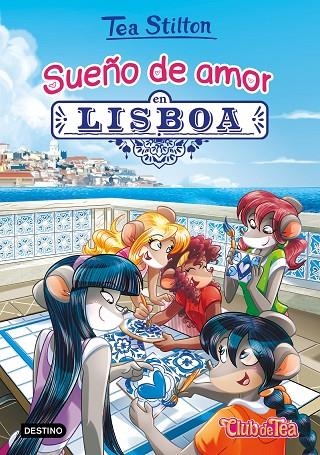 SUEÑO DE AMOR EN LISBOA | 9788408202240 | TEA STILTON