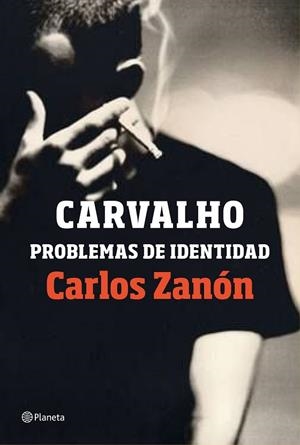 CARVALHO: PROBLEMAS DE IDENTIDAD | 9788408201489 | CARLOS ZANÓN