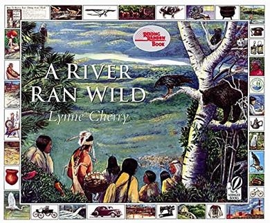 A RIVER RAN WILD | 9780152163723 | LYNNE CHERRY